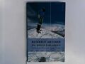 Die weiße Einsamkeit: Mein langer Weg zum Nanga Parbat Messner, Reinhold: