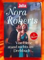 Nora Roberts, Von Liebe stand nichts im Drehbuch, 3x Liebe pur, Cola Verlag