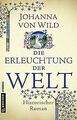 Die Erleuchtung der Welt: Historischer Roman (Historisch... | Buch | Zustand gut