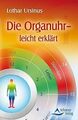 Die Organuhr - leicht erklärt: Grundzüge und Möglichkeit... | Buch | Zustand gut