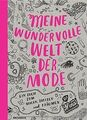 Meine wundervolle Welt der Mode: Ein Buch zum Mal... | Buch | Zustand akzeptabel