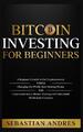 Sebastian Andres | Bitcoin investing for beginners | Buch | Englisch (2022)