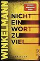 Nicht ein Wort zu viel: Thriller von Winkelmann, Andreas | Buch | Zustand gut