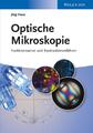 Optische Mikroskopie | Funktionsweise und Kontrastierverfahren | Jörg Haus