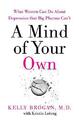 A Mind of Your Own von Brogan, Dr. Kelly, NEUES Buch, KOSTENLOSE & SCHNELLE Lieferung, (Taschenbuch