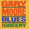 Gary Moore - Blues for Greeny [CD]