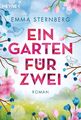 Ein Garten für zwei | Roman | Emma Sternberg | Taschenbuch | 432 S. | Deutsch