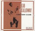 Cotton Club Calloway, Cab: