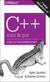 C++ - kurz & gut ~ Kyle Loudon ~  9783960090786