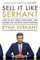 Sell It Like Serhant | Ryan Serhant | Englisch | Buch | 2018 | EAN 9780316449571