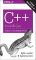 C++ - kurz & gut | Buch | 9783960090786