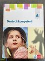 Deutsch kompetent 6 / Allgemeine Ausgabe Gymnasium / sehr gut-neuwertig