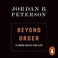 Beyond Order | Jordan B. Peterson | 12 More Rules for Life | Audio-CD | 13 CDs