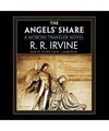 The Angels Share, R. R. Irvine