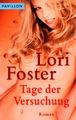 Tage der Versuchung: Roman von Foster, Lori