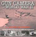 Gun Camera Footage of World War II: Photography fr by Keeney, Douglas 1840372192