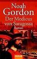 Der Medicus von Saragossa: Roman von Gordon, Noah | Buch | Zustand akzeptabel