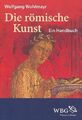 Die römische Kunst : ein Handbuch. Wohlmayr, Wolfgang:
