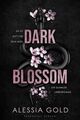 Dark Blossom: Er ist Gift für dein Herz (Dunkler Liebesroman) Alessia, Gold: