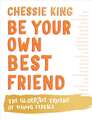 Be Your Own Best Friend: The Glorious Truths of Being Female, King, Chessie, Ver
