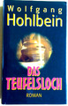 geb. Buch++WOLFGANG HOHLBEIN - DAS TEUFELSLOCH++1999++TOP-Zust.++