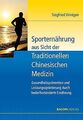 Sport- und Fitnessernährung aus Sicht der Tradition... | Buch | Zustand sehr gut