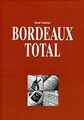 Bordeaux total von Rene Gabriel | Buch | Zustand gut