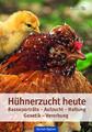 Hühnerzucht heute | Armin Six | 2021 | deutsch
