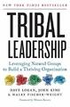 Tribal Leadership: Leveraging Natural Groups by Fischer-Wright, Halee 0061251321