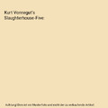 Kurt Vonnegut's Slaughterhouse-Five, William Bly