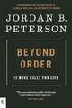 Beyond Order: 12 More Rules for Life Peterson, Jordan B. Buch
