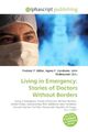 Living in Emergency: Stories of Doctors Without Borders Miller (u. a.) Buch