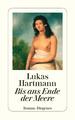 Lukas Hartmann | Bis ans Ende der Meere | Taschenbuch | Deutsch (2010) | 491 S.