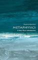 Metaphysics: A Very Short Introduction Stephen Mumford Taschenbuch 133 S. 2012