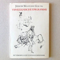 J. W. v. Goethe - Venezianische Epigramme (Hardcover DDR 1989), illustr.