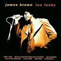 Too Funky von James Brown | CD | Zustand sehr gut