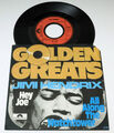 Single Jimi Hendriks -Hey Joe/All Along The Watch Tower- Golden Greats Vinyl 7"