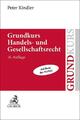 Grundkurs Handels- und Gesellschaftsrecht | Peter Kindler | Deutsch | Buch