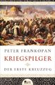 Kriegspilger ~ Peter Frankopan ~  9783737100038