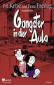 Gangster in der Aula: Roman. Originalausgabe (Frl. Krise und Frau Freitag ermitt