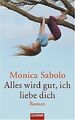 Alles wird gut, ich liebe dich | Buch | Zustand sehr gut