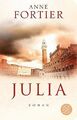 Julia: Roman von Fortier, Anne | Buch | Zustand sehr gut