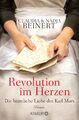 Revolution im Herzen Die heimliche Liebe des Karl Marx Claudia Beinert (u. a.)