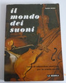 IL MONDO DEI SUONI  Guido Bussi - La scuola editrice - 1966