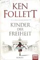 Follett, Ken: Kinder der Freiheit - 2014 - deutsche Ausgabe von  2014 - 1211 S.