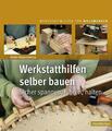Werkstatthilfen selber bauen | Sandor Nagyszalanczy | Buch | HolzWerken | 266 S.