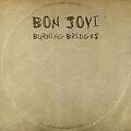 Burning Bridges von Bon Jovi | CD | Zustand sehr gut