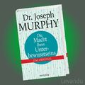 DIE MACHT IHRES UNTERBEWUSSTSEINS | JOSEPH MURPHY | Das Original - Erfolg - Buch