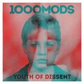 1000 MODS "YOUTH OF DISSENT" ( USA 2020 )  VINYL LP reissue- OUG005
