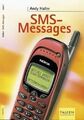 SMS-Messages. Haller, Andy: